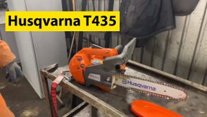 Обзор бензопилы Husqvarna T435