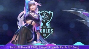 Nightcore - Burn It All Down (ft. PVRIS) (League of Legends Worlds 2021 Song)