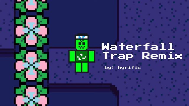 Waterfall Trap Remix смотреть онлайн