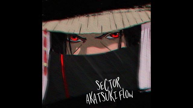 SECTOR343 - Akatsuki flow смотреть онлайн