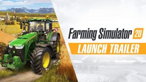 Farming Simulator 20 - Трейлер