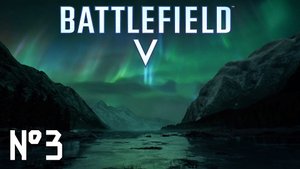 Battlefield V (№3) - Аврора 1Ч