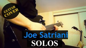 JOE SATRIANI - BEST SOLOS | Cover by Vladi Lunev (Compilation)