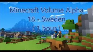 C418 - Sweden ( Minecraft Volume Alpha 18 ) ( Calm 3 ) ( 1 hour )