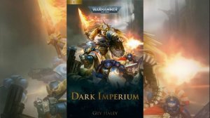 Темный Империум / Dark Imperium. Глава 9