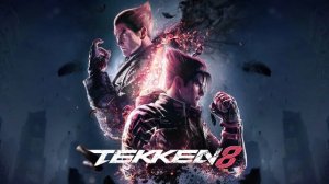 TEKKEN 8 OST- Soundtrack🎶 🎶🎵