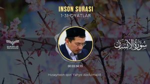 76. INSON SURASI 1-31-OYATLAR | HUSAYNXON YAHYO ABDULMAJID