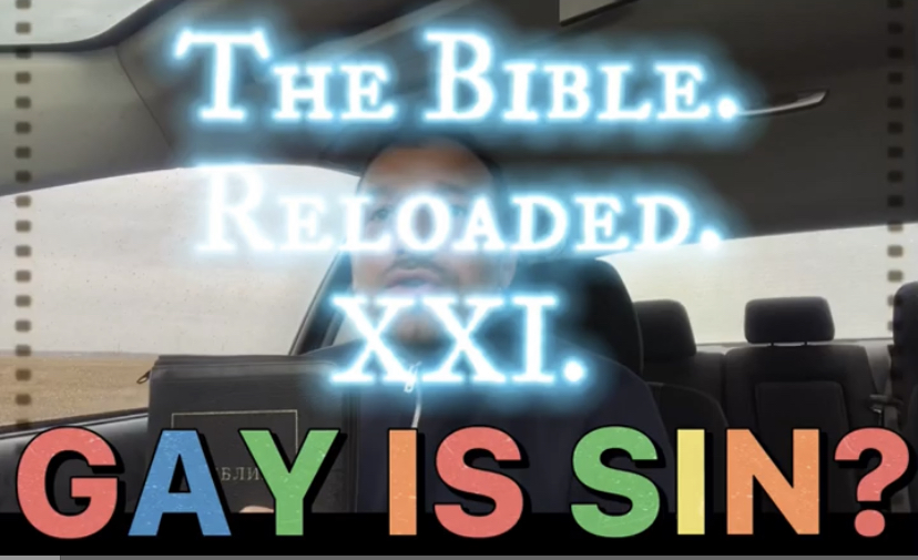 Gay is sin? (The Bible. Reloaded XXI.)