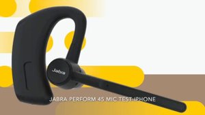 Jabra Perform 45 Mic Test