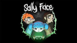 #2 Sally Face. C ЖЕНСКОЙ ТОЧКИ ЗРЕНИЯ