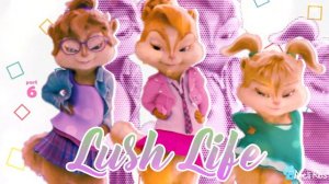 The Chipettes - Lush Life - MEP [CLOSED] (0/11 Done)