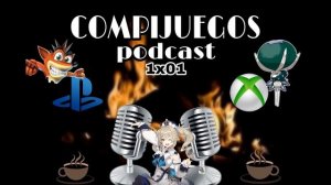 COMPIJUEGOS PODCAST 1x01 - Xbox Series X, PlayStation 5, Genshin Impact, Crash Bandicoot 4...