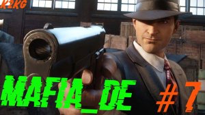 Mafia Definitive Edition [Полное прохождение] #мафия #mafia #безкомментариев #часть7 #k2kg #7