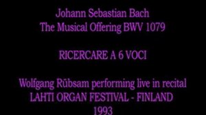 Johann Sebastian Bach - Musical Offering- Ricercare a 6 voci