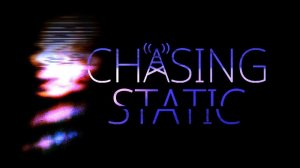 Прохождение Chasing Static (Полное прохождение)