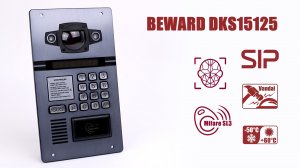 SIP домофон BEWARD DKS15125: премиум объектив, сменный защитный купол, Mifare SL3, детекция лиц