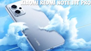 Xiaomi Redmi Note 11T Pro обзор характеристик