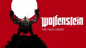 Wolfenstein The New Order