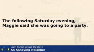 Learn English through story ? level 4 ? An Annoying Neighbor