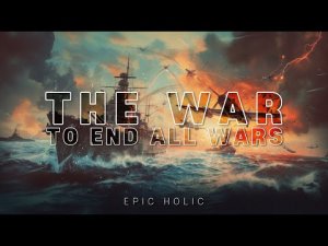 Война, которая положит конец всем войнам | Лучшая эпическая фоновая музыка