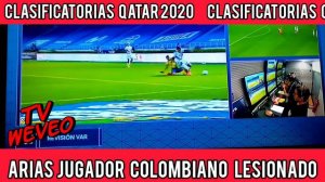 TERRIBLE lesión de SANTIAGO ARIAS | Clasificatorias Qatar 2020