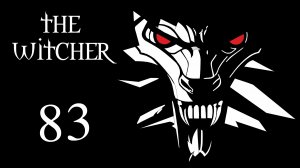 The Witcher / Ведьмак - Стрыга - Прохождение игры на русском [#83] | PC (2016 г.)