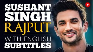 ENGLISH SPEECH _ SUSHANT SINGH RAJPUT_ Live Your Now (English Subtitles).mp4