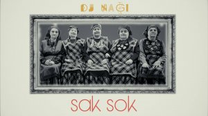 Dj NAGI - Sak Sok