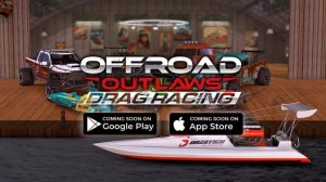 Offroad Outlaws Drag Racing - new game - Release  June 19, Android, iOS