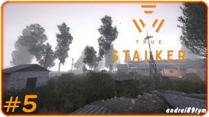 S.T.A.L.K.E.R. True Stalker. Прохождение 5 (27.01.2024)