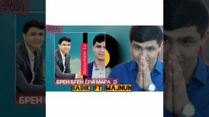 BADIK FT MAJNUN 🤍 БРЕН БГЕН🥀 ЁРИ МАРА❤ 2)  2021 #ManuchehrTJ