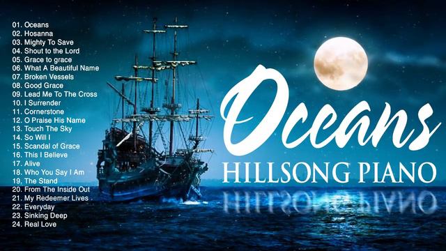 Oceans Best Hillsong United Instrumental Worship Music | Devotional Praise And Worship Piano Music