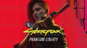 Cyberpunk 2077: Phantom Liberty — Official Trailer Song