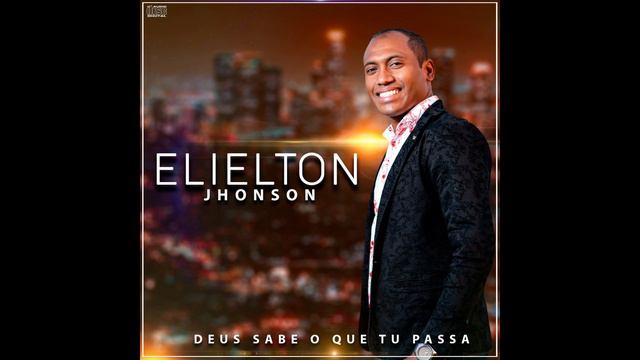 Seja Quem For | Elielton Jhonson смотреть онлайн