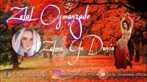 Zahma Ya Dunia Zelal Osmanzade