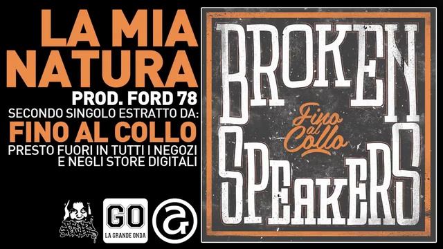 BROKENSPEAKERS - 04 LA MIA NATURA смотреть онлайн