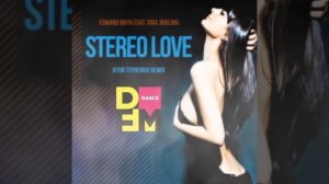 Edward Maya feat. Vika Jigulina — Stereo love (Ayur Tsyrenov DFM remix)