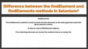 What is the difference between the findElement and findElements methods in Selenium?