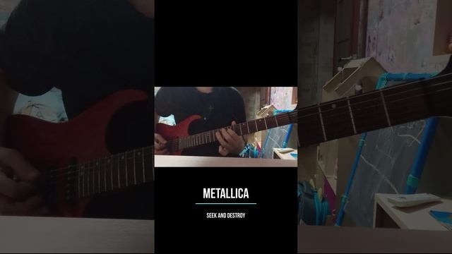 Metallica - Seek And Destroy guitar cover #shorts #guitarcover #metallica #seekanddestroy