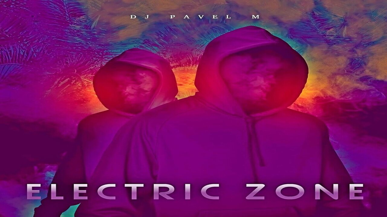 DJ Pavel M - Electric Zone