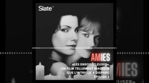 AMIES S4E02: «Les Ensorceleuses», un film tellement magique que l'intrigue a disparu