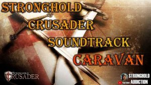 Caravan - Stronghold Crusader music: Official ST - Relaxing, hypnotizing Arabian instrumental music