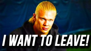 BREAKING! ERLING HAALAND WANTS TO LEAVE MANCHESTER CITY! FOOTBALL NEWS