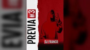 PREVIA#3 DJ FRANCO