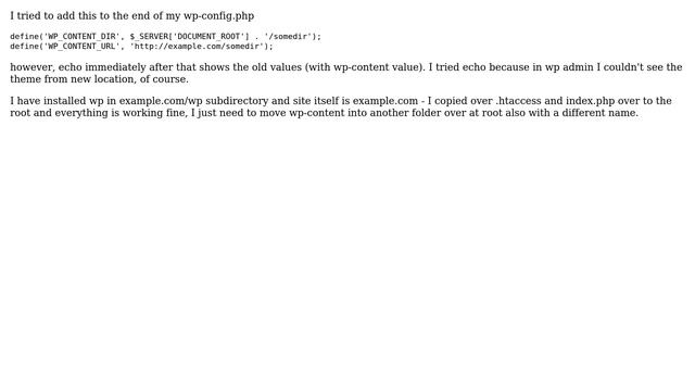 Wordpress: Changing WP_CONTENT_DIR and WP_CONTENT_URL in wp-config.php does not register?