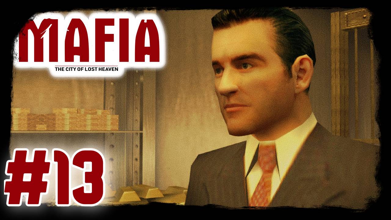 Mafia: The City of Lost Heaven. #13. Ограбление. ФИНАЛ!