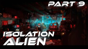 Alien Isolation Чужой Изоляция. VR Прохождение серия #9 Пошарим на складе