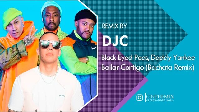 Daddy Yankee, Black Eyed Peas - BAILAR CONTIGO (Bachata Remix DJC) смотреть онлайн