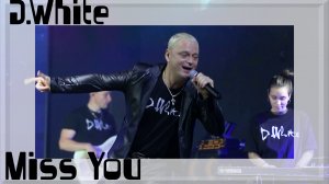 D.White - Miss you (LIVE, 2023). Euro Dance, music 80s-90s, Modern Talking style, NEW Italo Disco