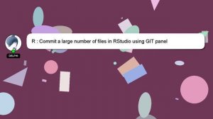 R : Commit a large number of files in RStudio using GIT panel